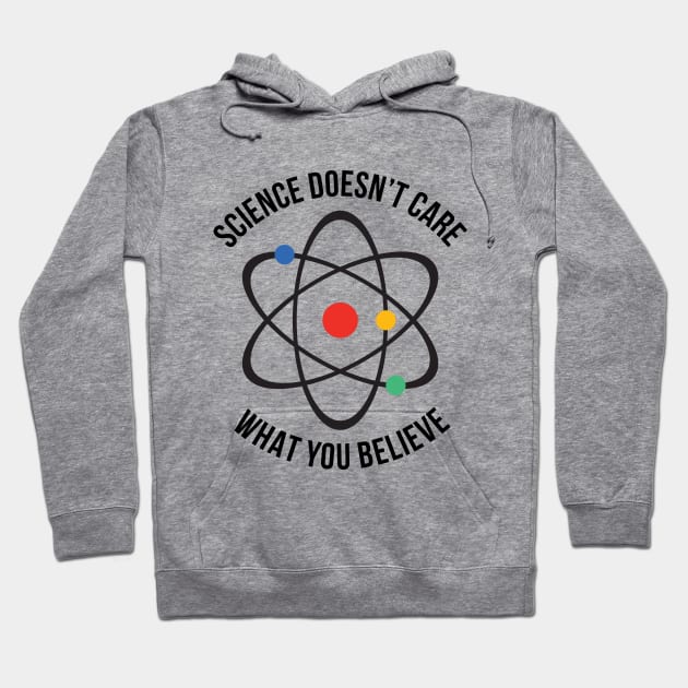 Atheist Science Doesn't Care What You Believe T-shirt Hoodie by RedYolk